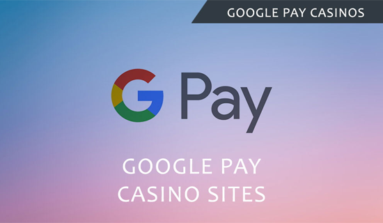 Google Pay Online Casino
